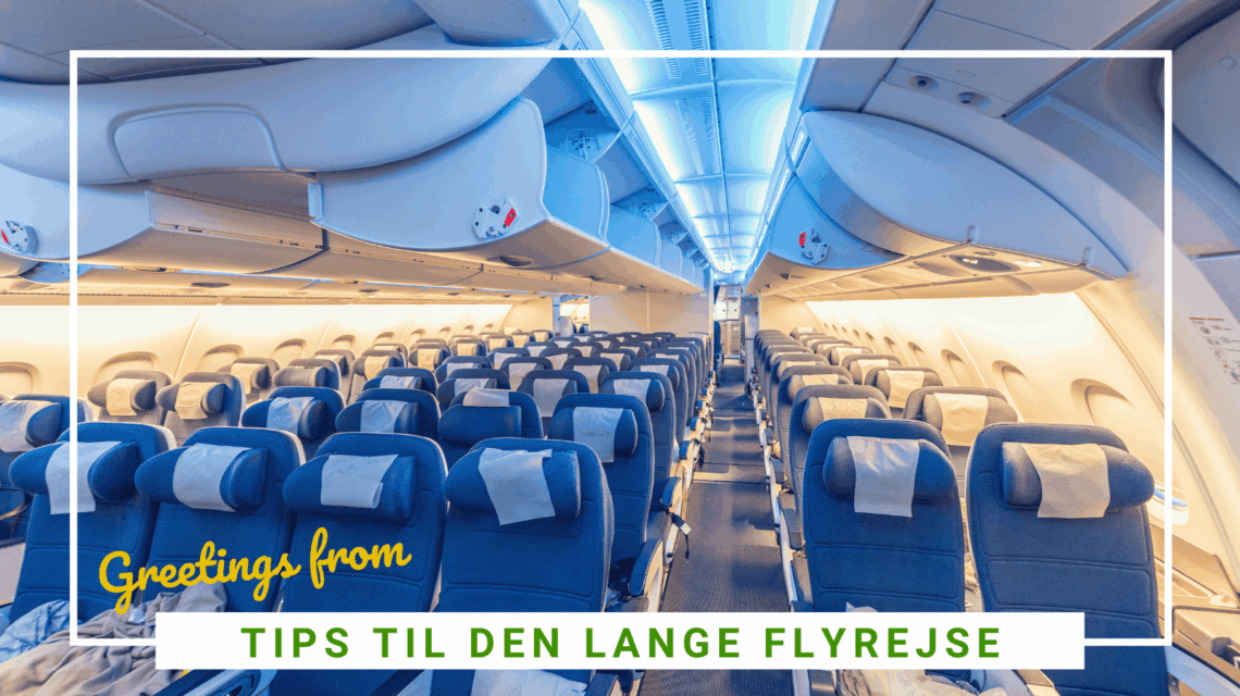 Gode tips til den lange flyrejse - SidderUnderEnPalme