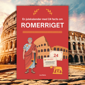 En julekalender med 24 facts om Romerriget - Lou Noire - Cover