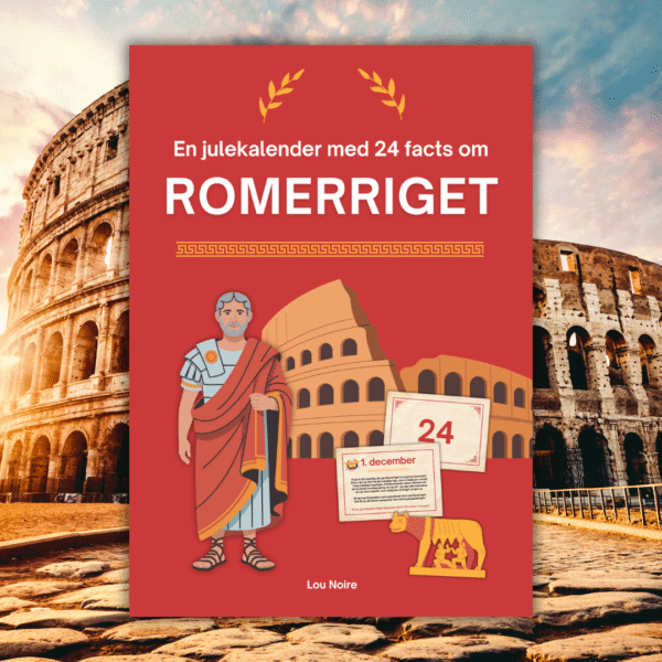 En julekalender med 24 facts om Romerriget - Lou Noire - Cover En julekalender med 24 facts om Romerriget - Lou Noire - Cover